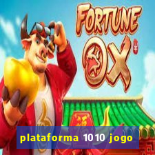 plataforma 1010 jogo